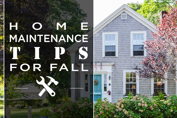 Home Maintenance TIPS for Fall
