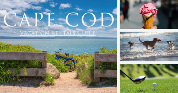 Cape Cod Vacation Rental Guide: Tips to Enjoy your 2022 Vacation